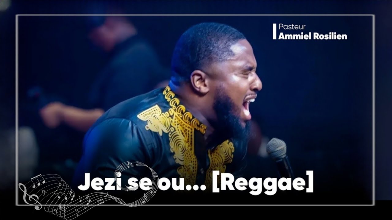 Jezi se ou...[Reggae] Adorasyon pwisan| Past. Ammiel Rosilien