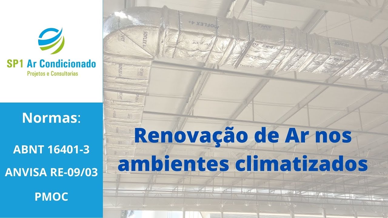 RENOVAÇÃO DE AR EM AMBIENTES CLIMATIZADOS: NORMAS/EXEMPLOS