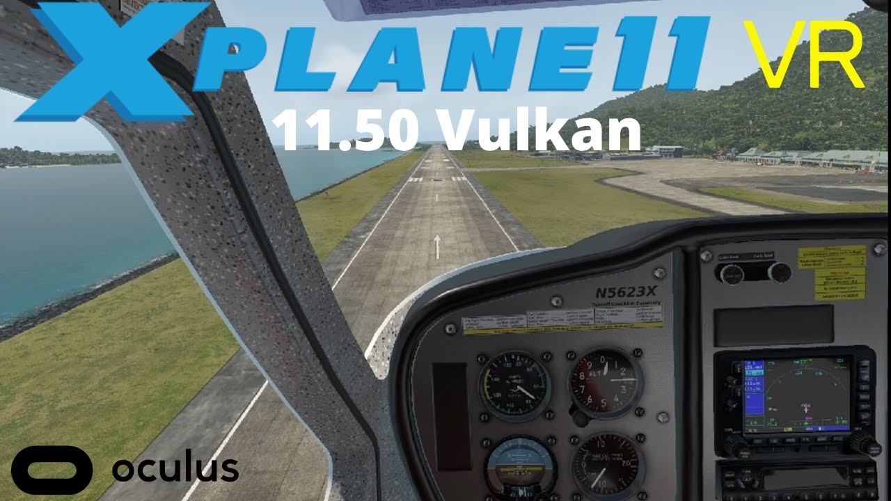 X Plane 11 50 Vulkan in VR - Silky SMOOTH (Oculus Rift S)