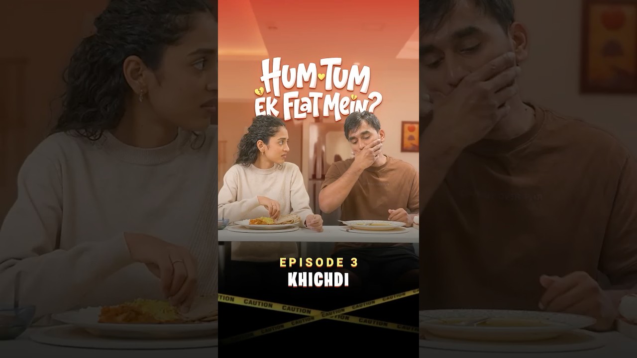 Ep 3 -  Khichdi🤢 | Hum Tum 💕Ek Flat Mein ?🏠 - Vertical series #shortsbreak #verticalseries