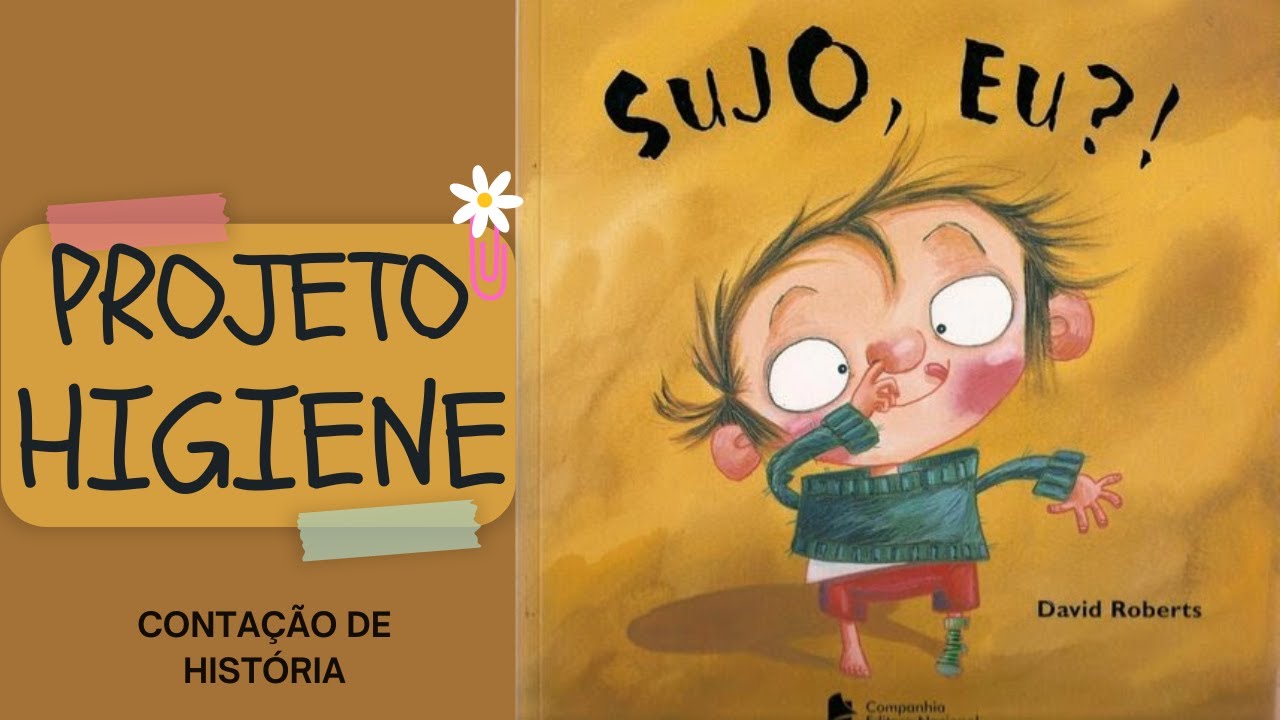 Livro: Sujo, Eu?! - História Infantil sobre higiene