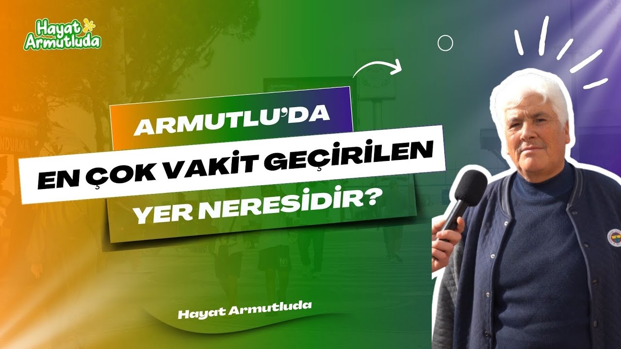 Armutlu'da en &ccedil;ok vakit ge&ccedil;irilen yer neresidir ?