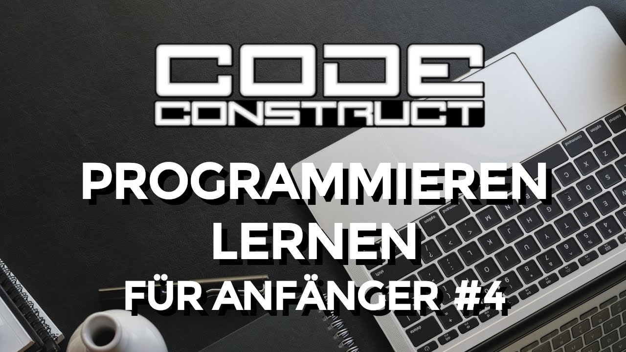 Was sind Variablen? - einfach erkl&auml;rt! | #4 Programmieren f&uuml;r Anf&auml;nger