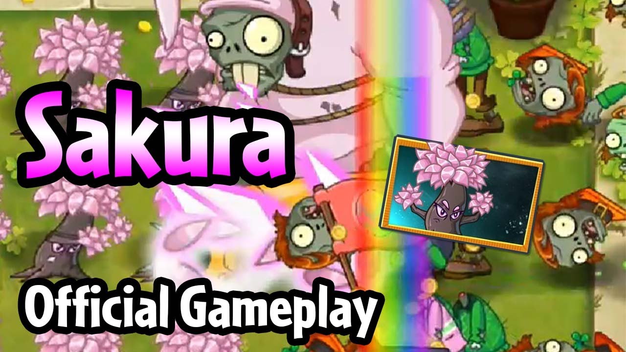 Sakura Official Gameplay | Plants vs Zombies 2 12.9.1: Download APKs, OBB, UNLOCK FREE, PP.DAT ULTRA
