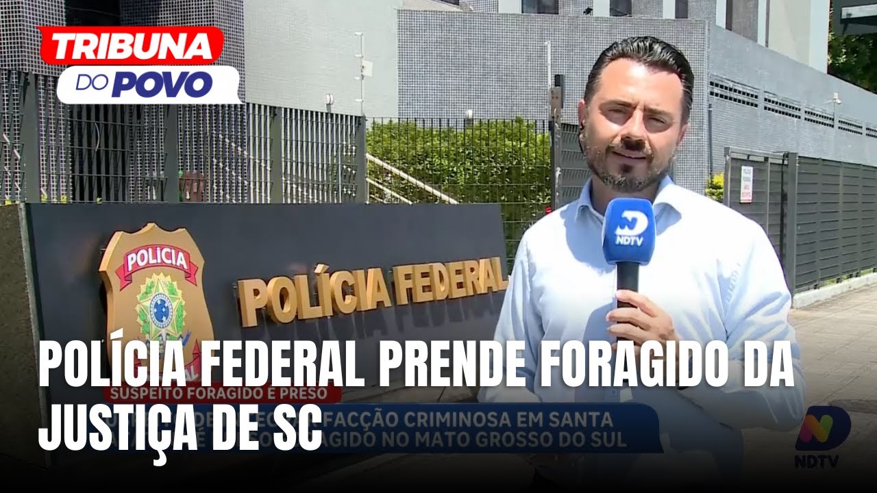 Foragido da Justiça catarinense é preso pela PF no Mato Grosso do Sul