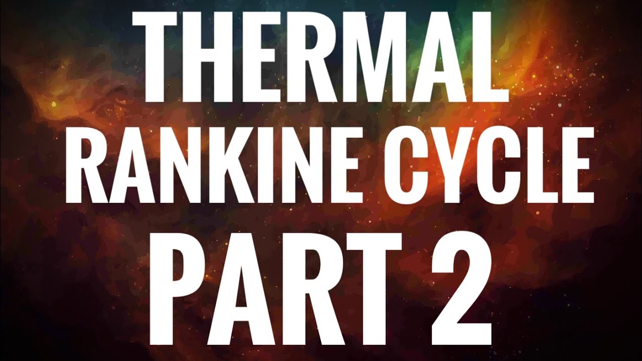 KTU-THERMAL- RANKINE CYCLE- PART 2 - T/S & h/s DIAGRAM