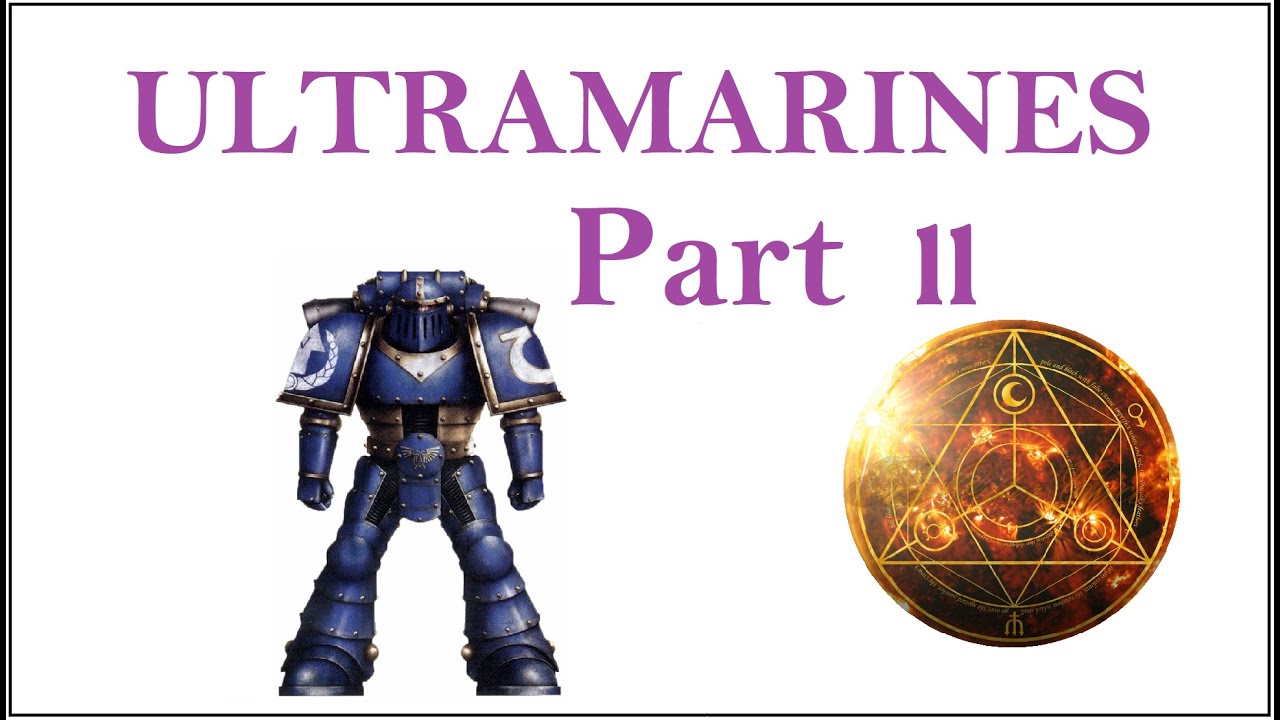The Ultramarines Part 2 - Getting Started in Horus Heresy