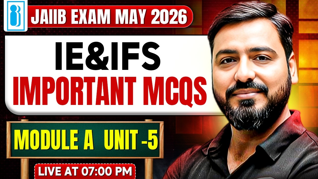 JAIIB May Exam 2026 | JAIIB IE and IFS Module A | Unit 5 | Important MCQs | by Ashish Sir