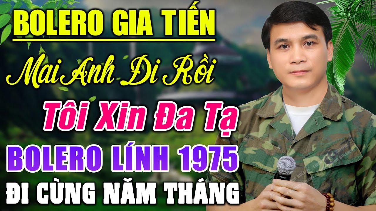 LK GIA TIẾN ➤ LK ĐA TẠ , MAI ANH ĐI RỒI -  ĐƠN CA BOLERO MỚI NHẤT Tháng 5/2024 NGHE CỰC KỲ ÊM TAI