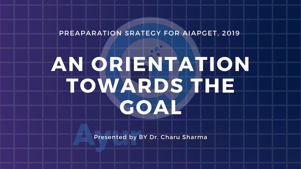 Session-1 Preparation Strategy for AIA PGET Ayurveda by Dr Charu Sharma