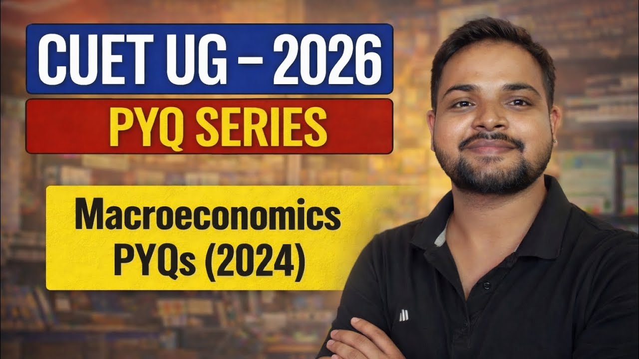 CUET ECONOMICS PYQs | Macroeconomics PYQ (2024) | 