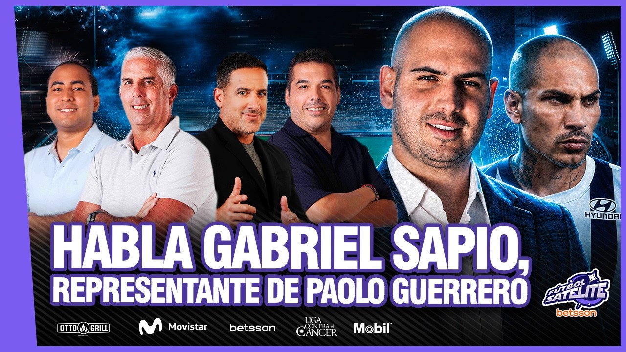GABRIEL SAPIO, REPRESENTANTE DE PAOLO GUERRERO, CUENTA SU VERDAD Y RESPONDE | #F&Uacute;TBOLSAT&Eacute;LITE