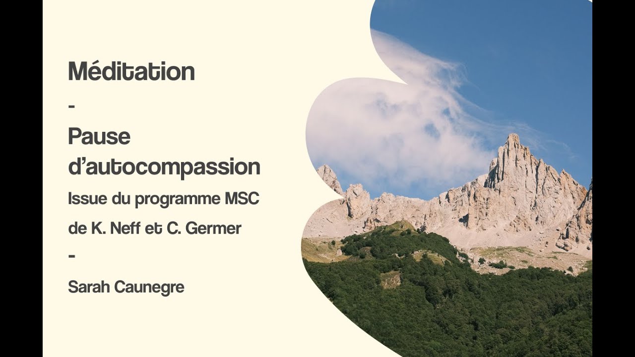 Semaine de la pleine conscience   #1   Pause d'autocompassion