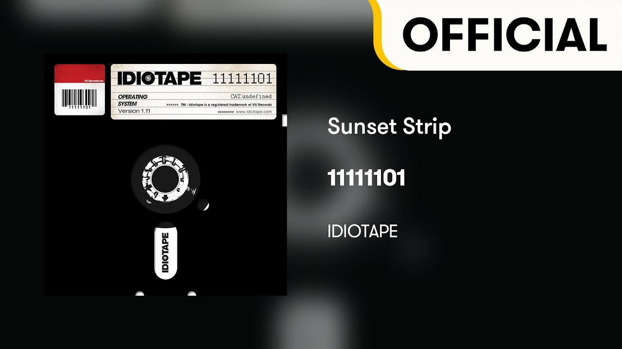 [Official Audio] IDIOTAPE - Sunset Strip (11111101)