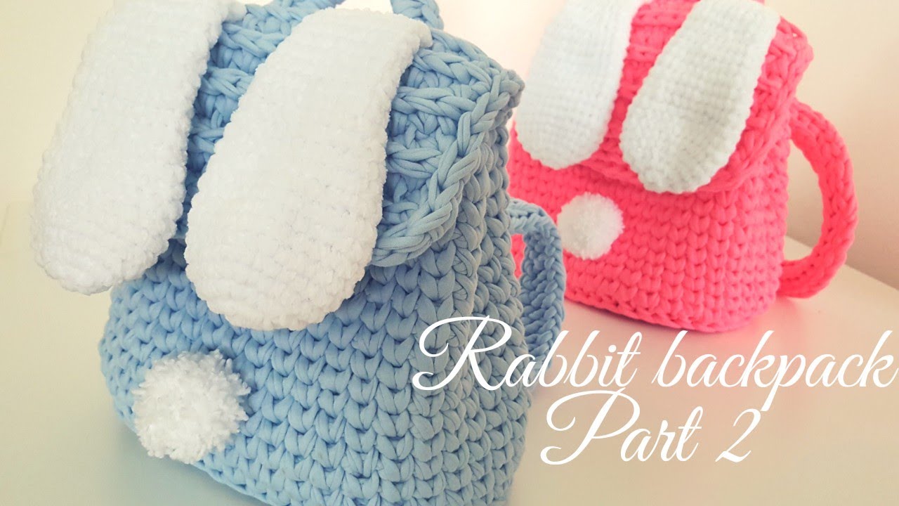 Crochet RABBIT BACKPACK tutorial / Part 2