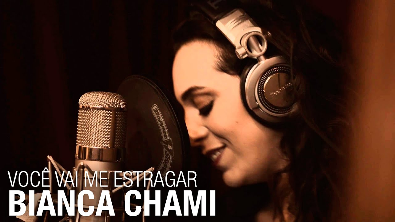 Você vai me estragar - Bianca Chami