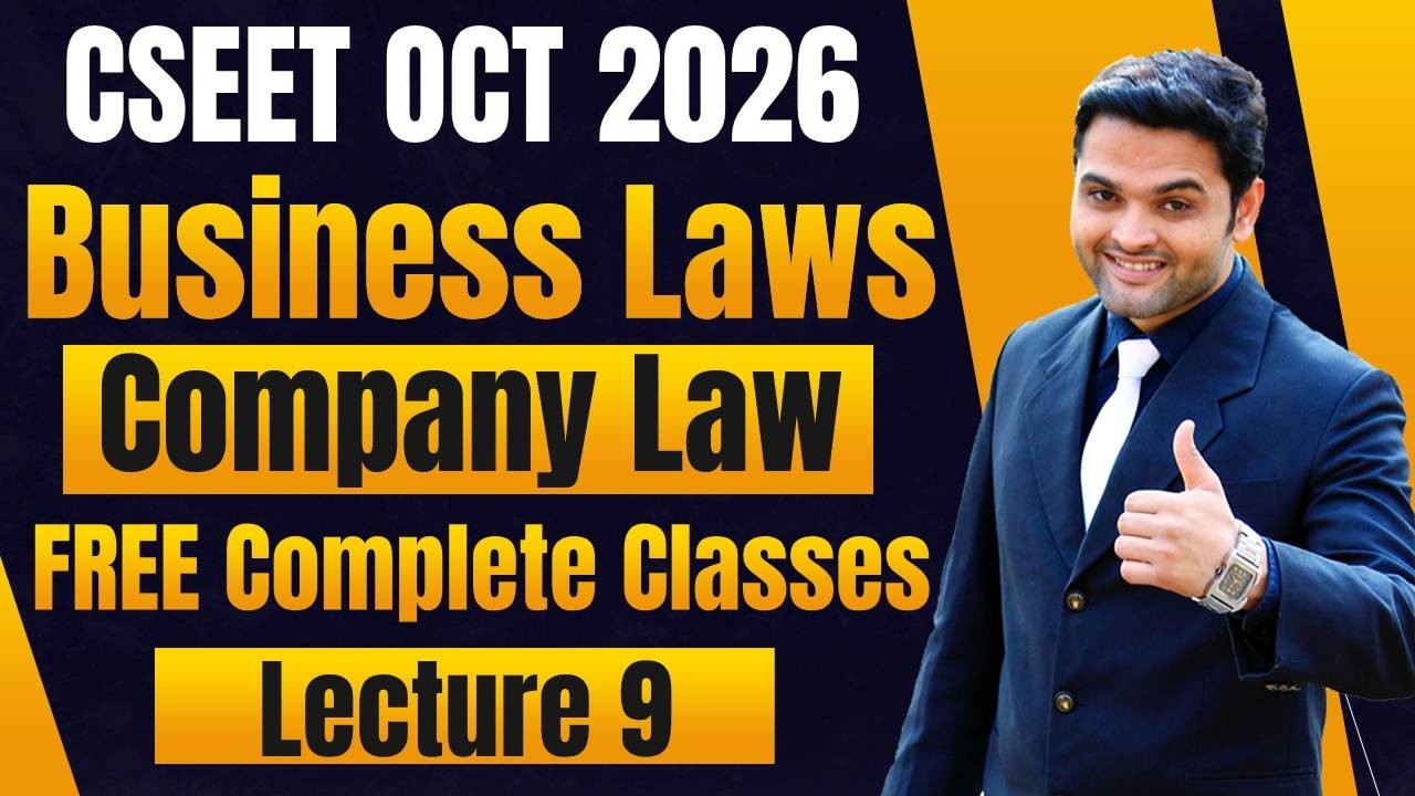 FREE CSEET Business Laws Classes | Company Law | Lecture 9 | CSEET June 2026 FREE Classes
