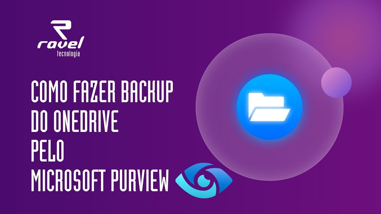 Como realizar backup do Onedrive pelo Purview