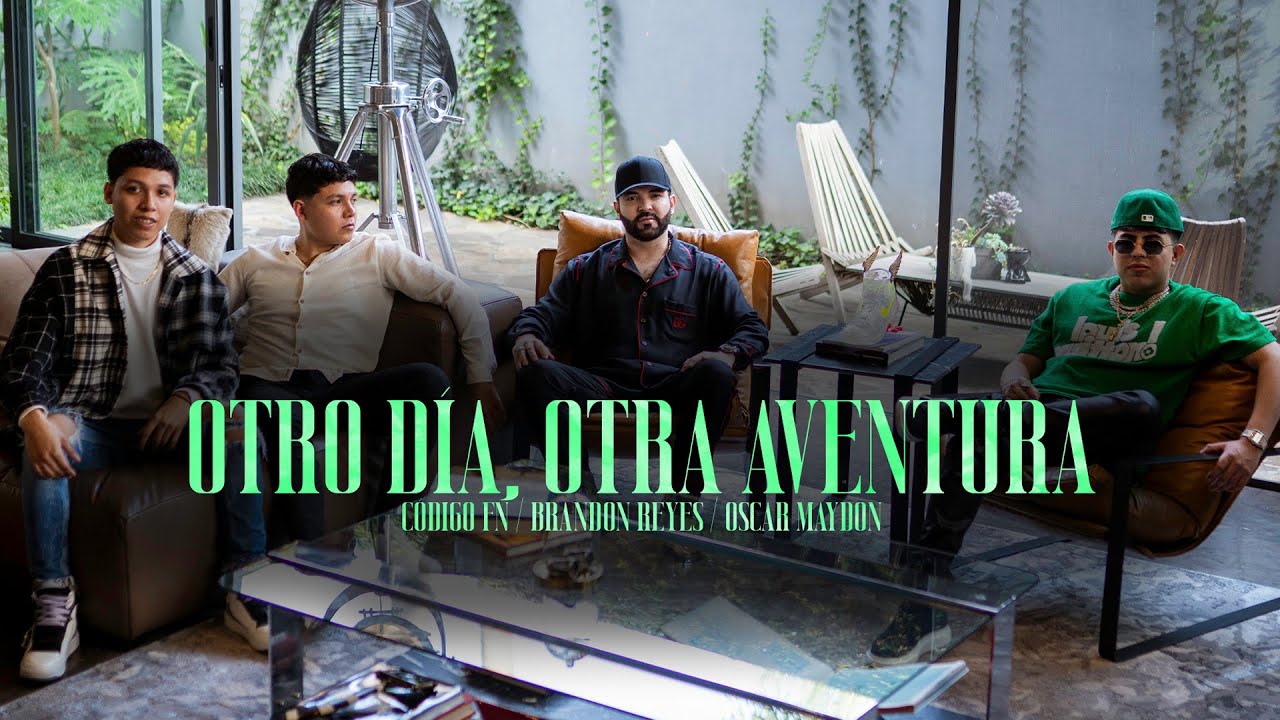 Otro Día Otra Aventura - Código FN, Oscar Maydon, Brando Reyes y Elvin (Video Oficial)