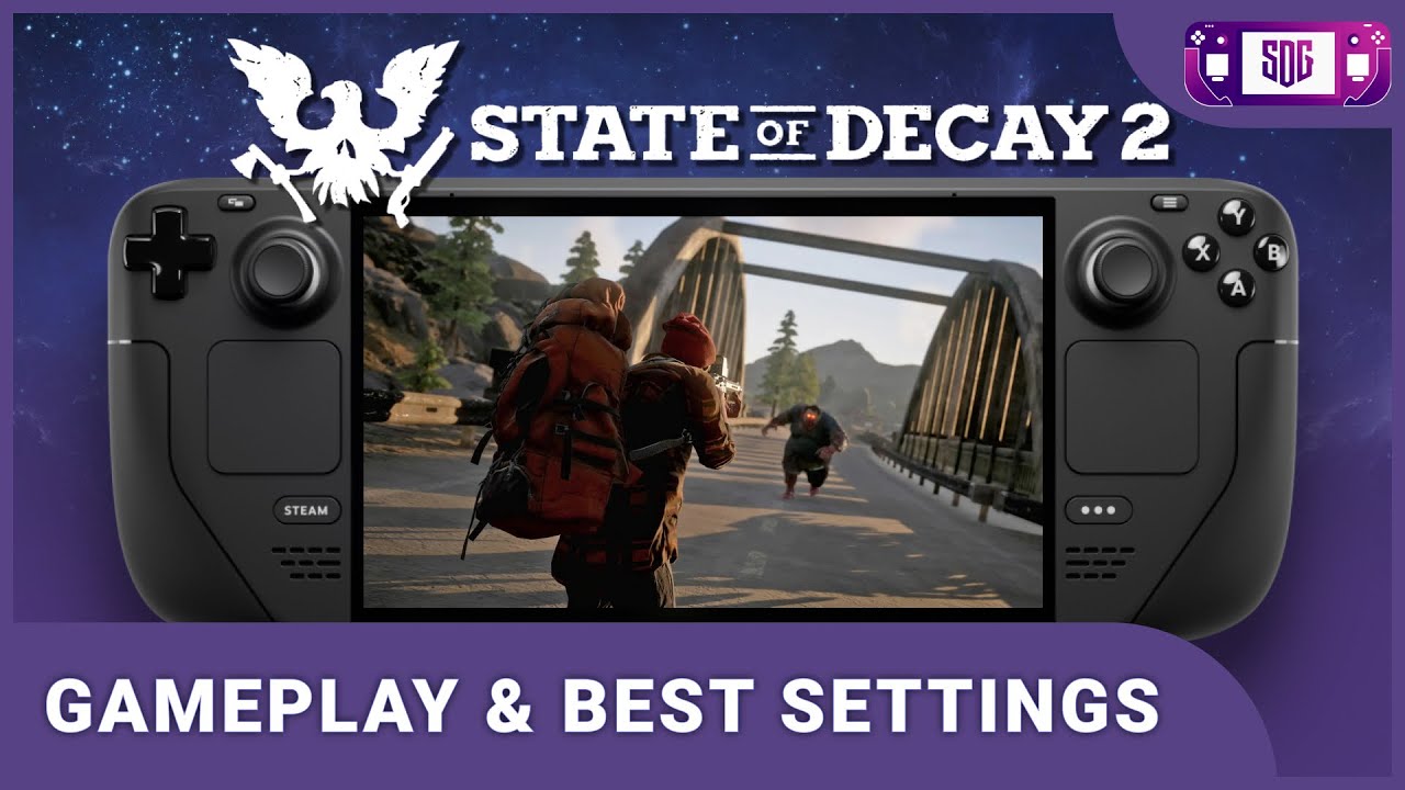 State of Decay 2 &mdash; игровой процесс Steam Deck и лучшие настройки