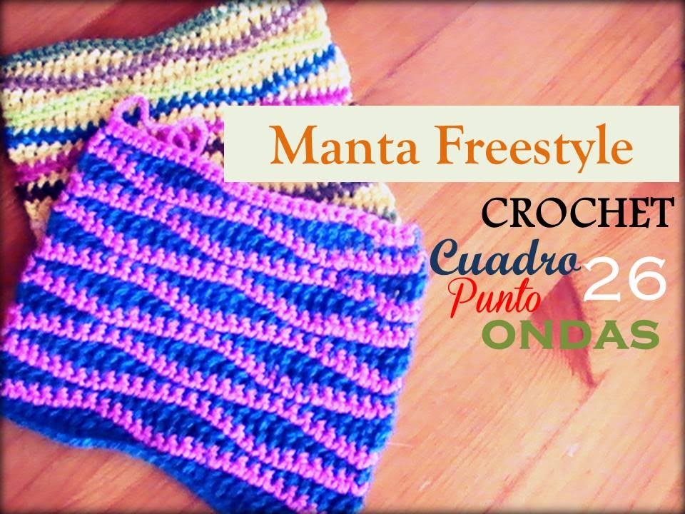PUNTO ONDAS a crochet - cuadro 26 manta FREESTYLE (diestro)