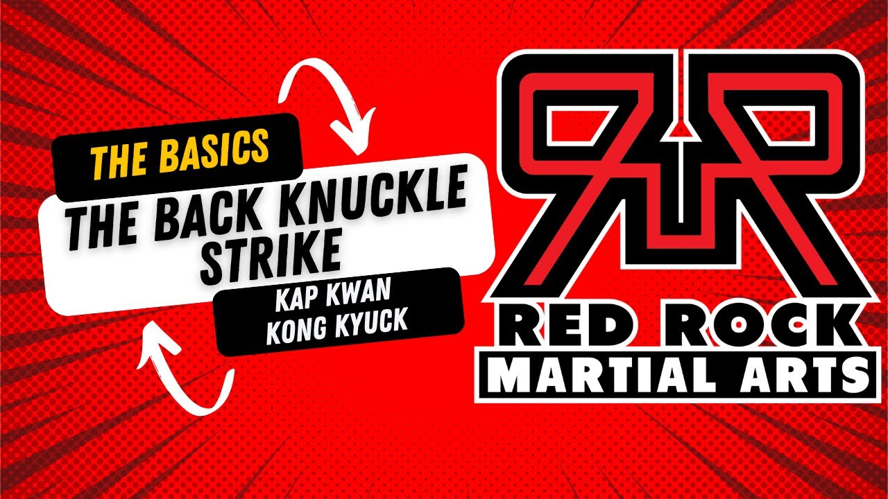 THE BACK KNUCKLE STRIKE: KAP KWAN KONG KYUCK