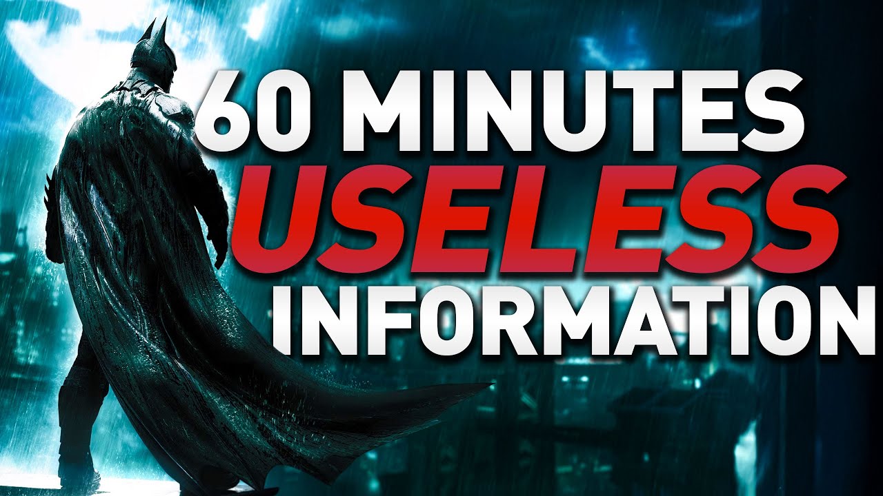 60 Minutes of Useless Arkham Information