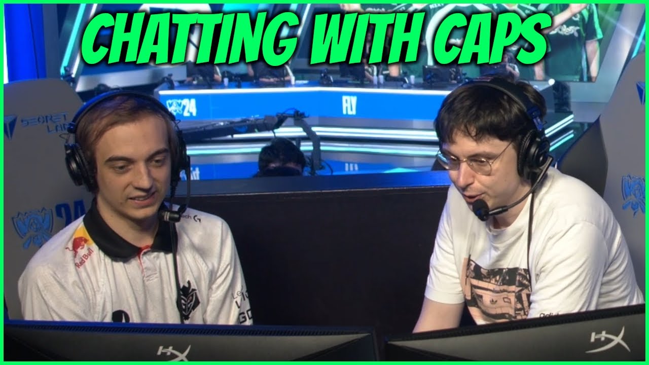 Caedrel Interviews Caps After G2 VS BLG Series