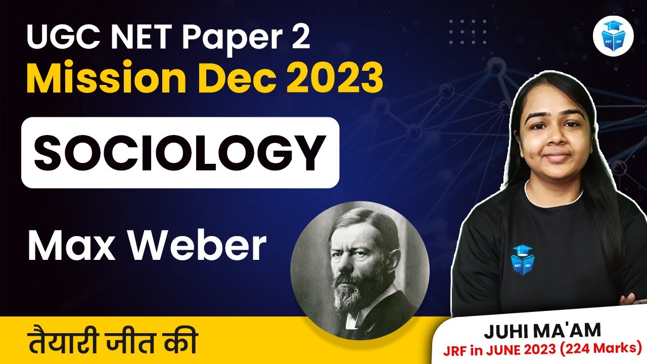 UGC NET Sociology Paper 2 || Max Weber || UGC NET Dec 2023 || Juhi Mam JRFAdda