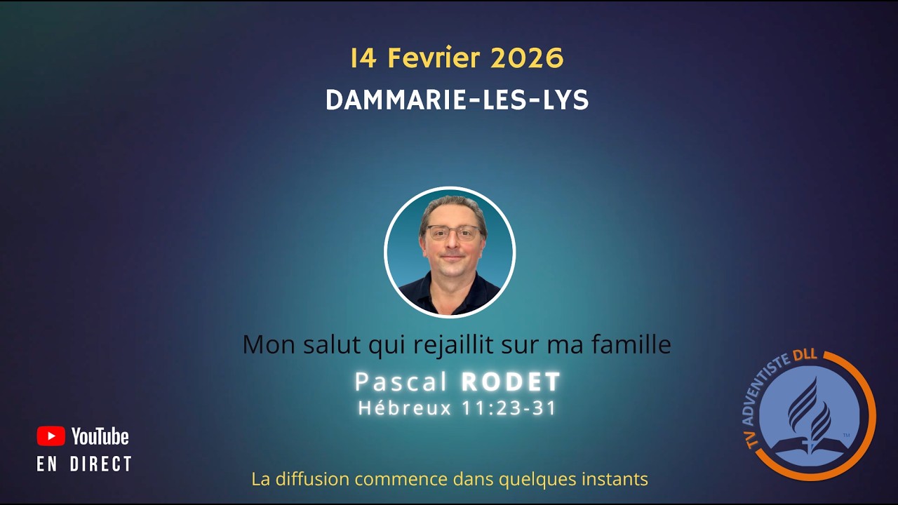 Mon salut qui rejaillit sur ma famille - Pasteur Pascal RODET - Sabbat 14/02/2026