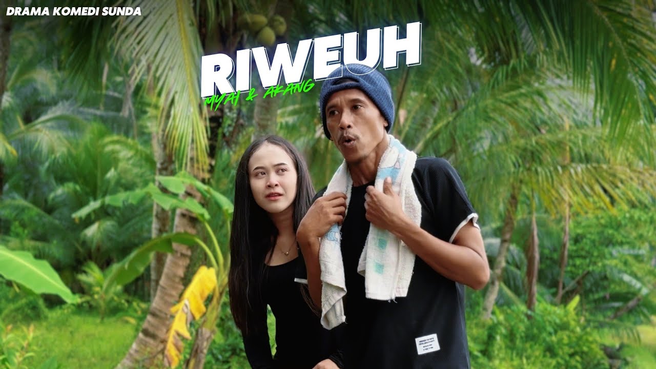Riweuhhh || Drama komedi sunda Nyai -Akang