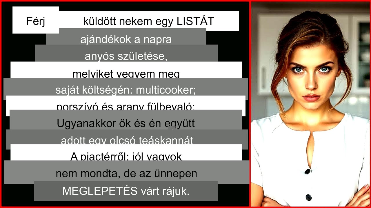 A FÉRJEM KÜLDÖTT NEKEM EGY LISTÁT AZ AJÁNDÉKOKRÓL ANYÓSOM SZÜLETÉSNAPJÁRA, ÉS ŐK KETTEN ADTAK EGY TE