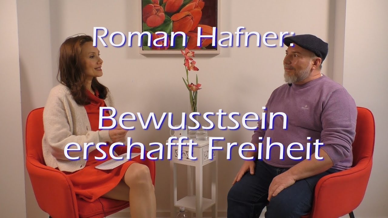 Christian Roman Hafner: Bewusstheit macht Dich frei