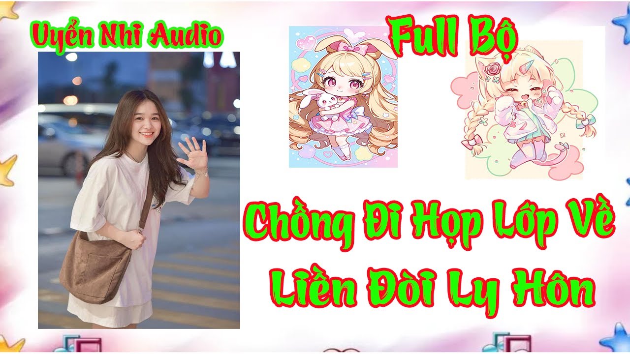 Full Audio Chồng Đi Họp Lớp Về Liền Đòi Lý Hôn với Tôi | Uyển Nhi Audio