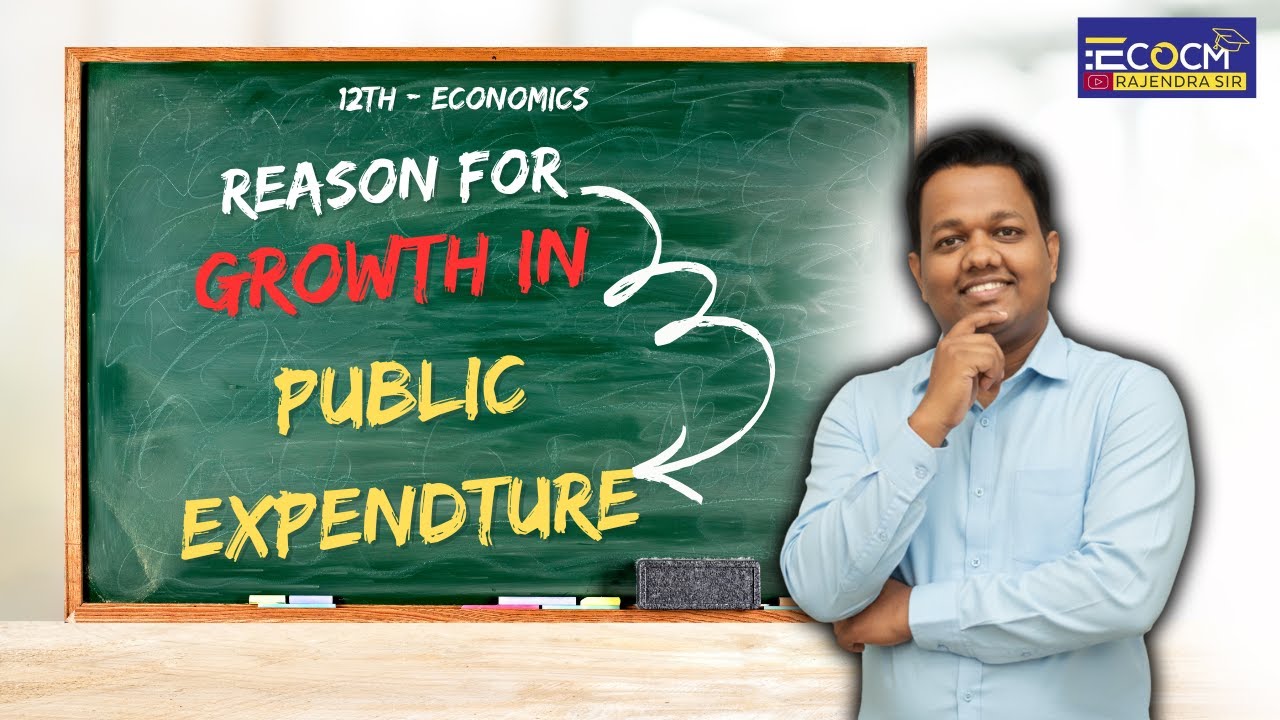 Reason for growth in public expenditure | 12th Economics 