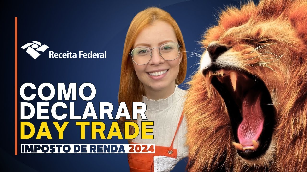 GUIA IR 2024 - COMO DECLARAR DAY TRADE NO IMPOSTO DE RENDA 2024 NA PRÁTICA