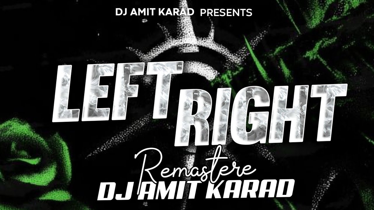 Left Right Remaster | Dj Amit Karad | Circuit Mix Remaster | Trending Remaster Trance 