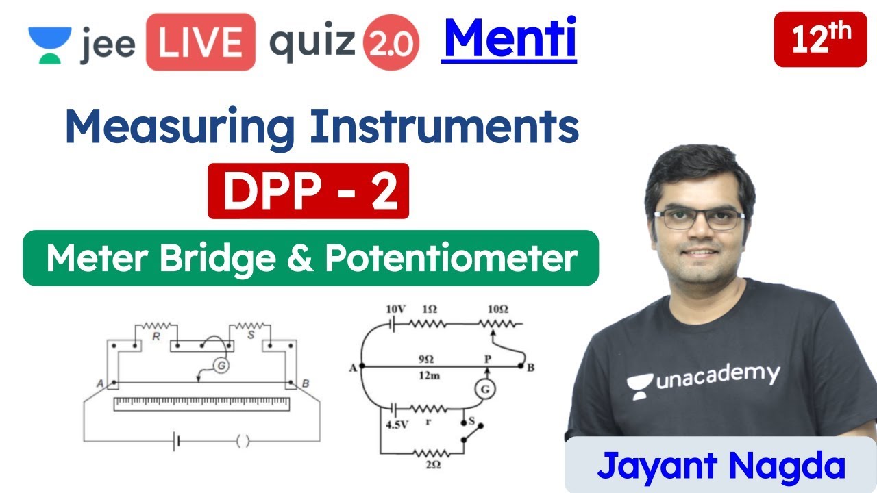 JEE: Measuring Instruments DPP 2 | Potentiometer | Unacademy JEE | Physics | Jayant Sir