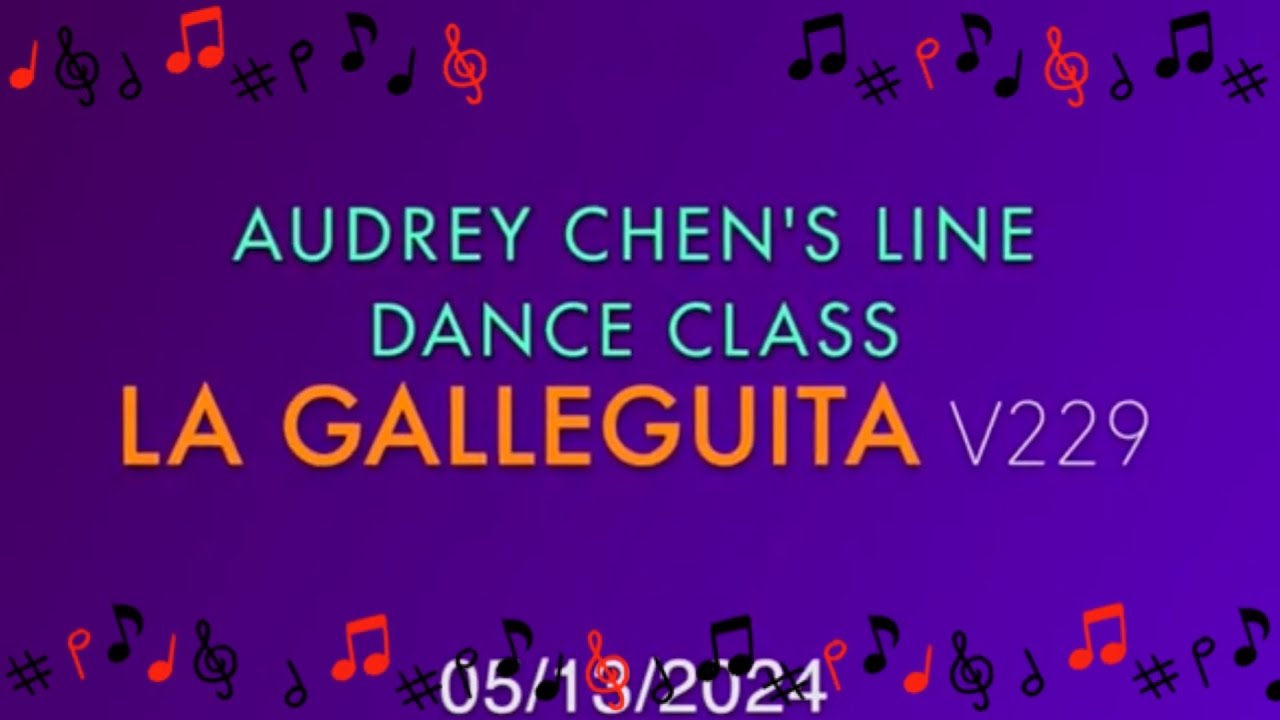 La Galleguita V229🌻🌷🌹  Audrey Chen's Line dance class (tutorial & dance中文教學）5/13/2024