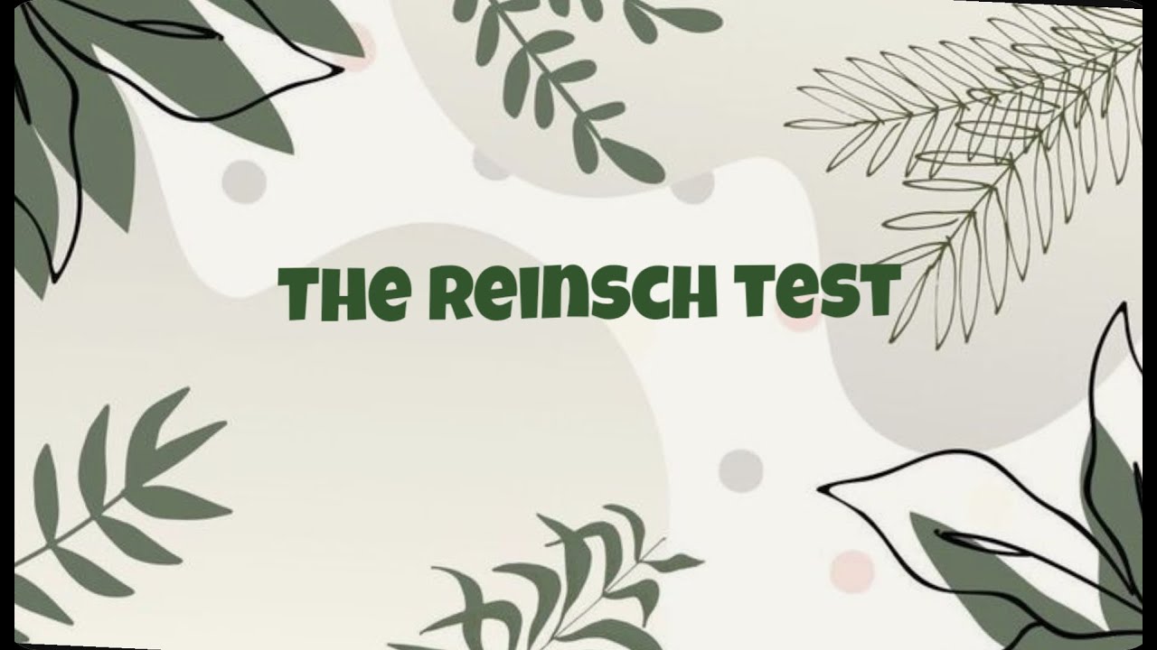The Reinsch Test
