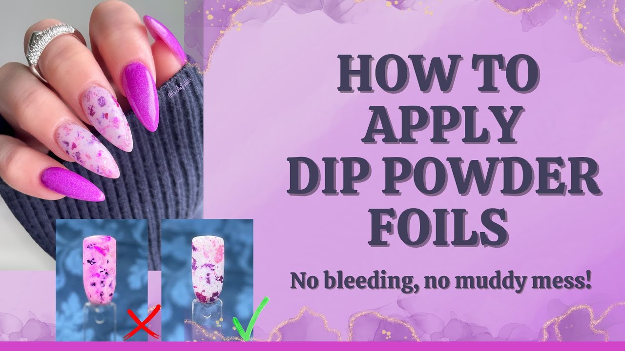 How to Apply Dip Powder Foils Like a Pro! // No More Bleeding // Dip Powder Nails at Home
