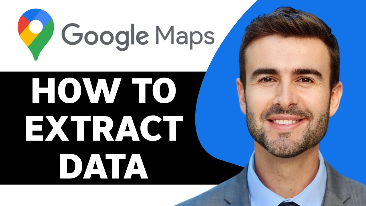 How to Extract Data from Google Maps in 2026 | Google Maps Tips and Tricks
