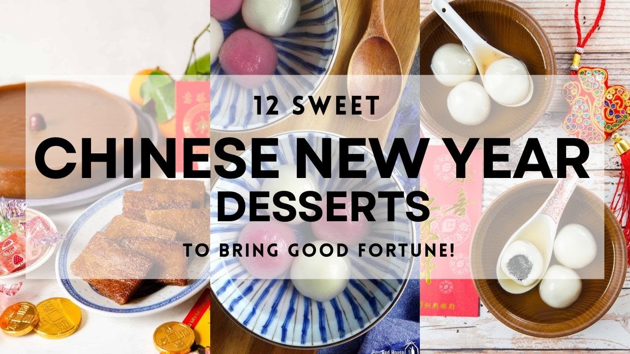 12 Easy Traditional CHINESE NEW YEAR DESSERTS to Bring Good Fortune!