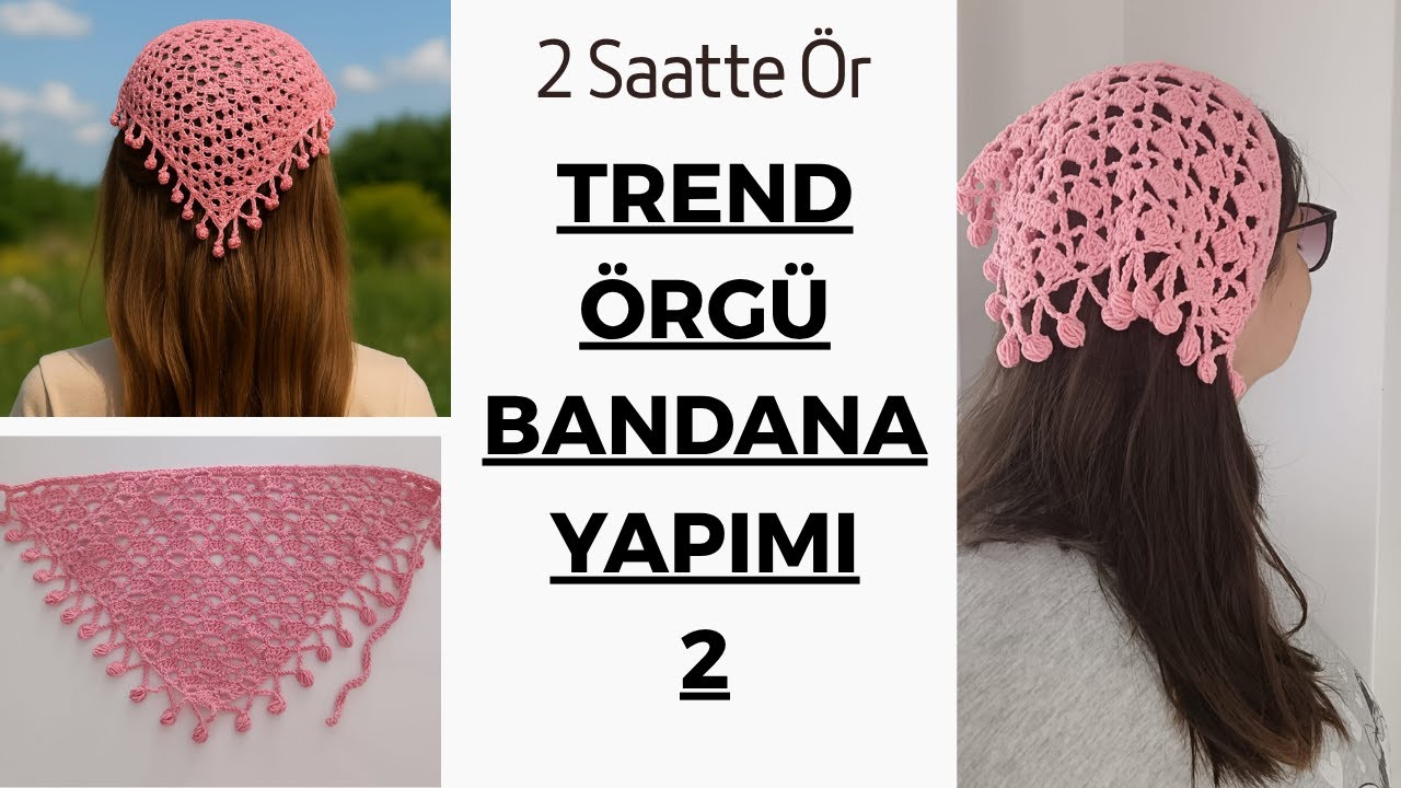 Yeni Trend Örgü Bandana Modeli 2 - Yazın En Şık Dantel Bandanası -Kolay Anlatım-