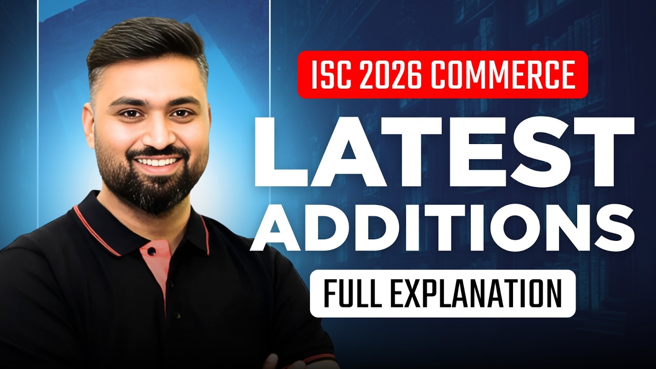 ISC 2026 Commerce – Latest Additions | COMMERCE BOARDS 2026 | CLASS 12 ISC | Shubham Jagdish