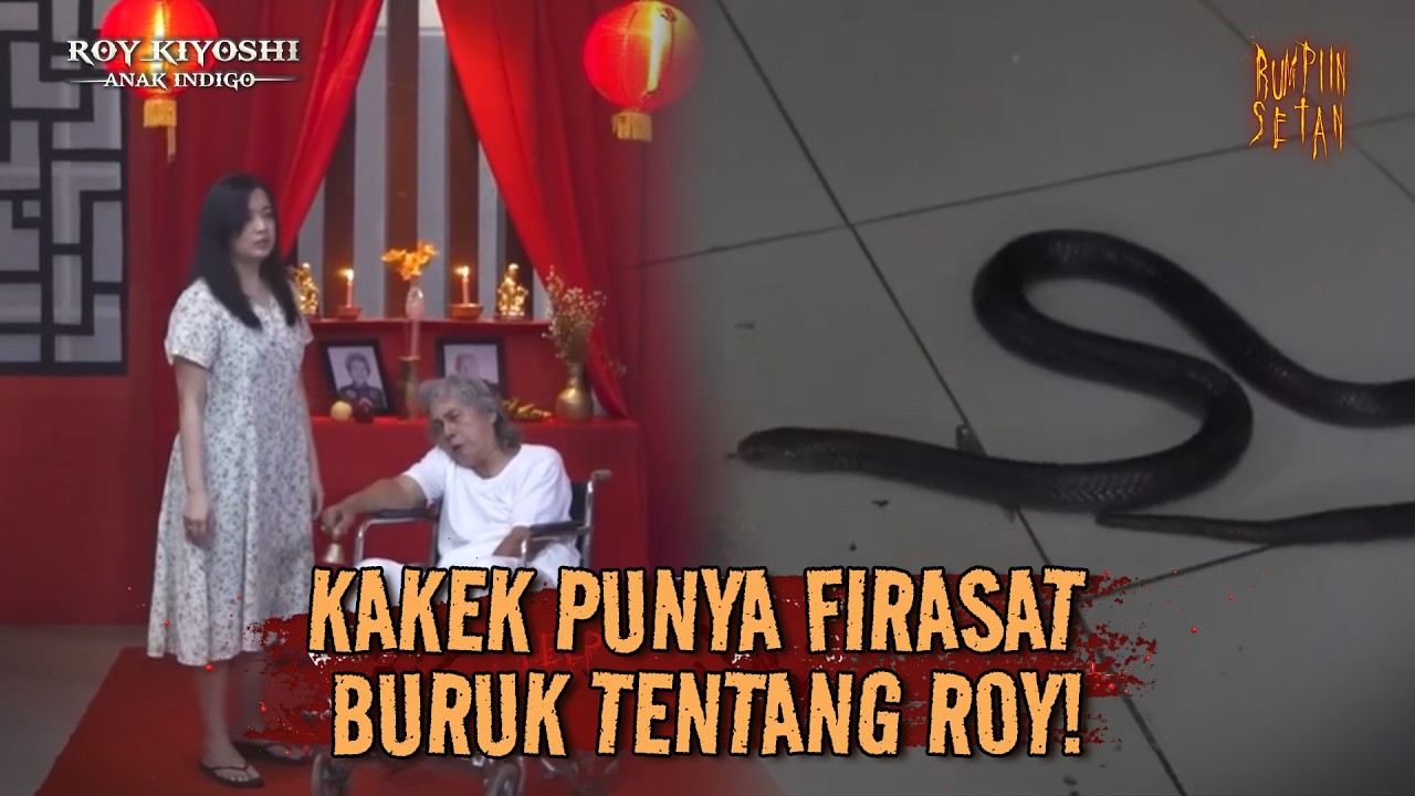 Bener Aja! Pas Mama Cek Ada Ular di Kamar Roy! | Roy Kiyoshi Anak Indigo Eps 10 (2/3