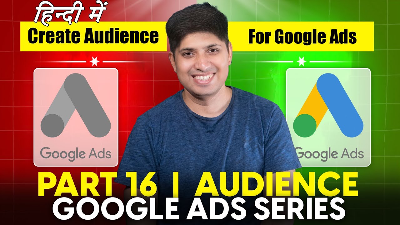 Part 16 - Audience in Google Ads | Google Ads Complete Course