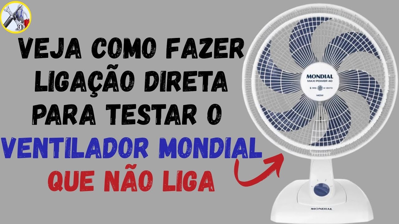 Veja como fazer ligação direta para testar um ventilador Mondial que não liga