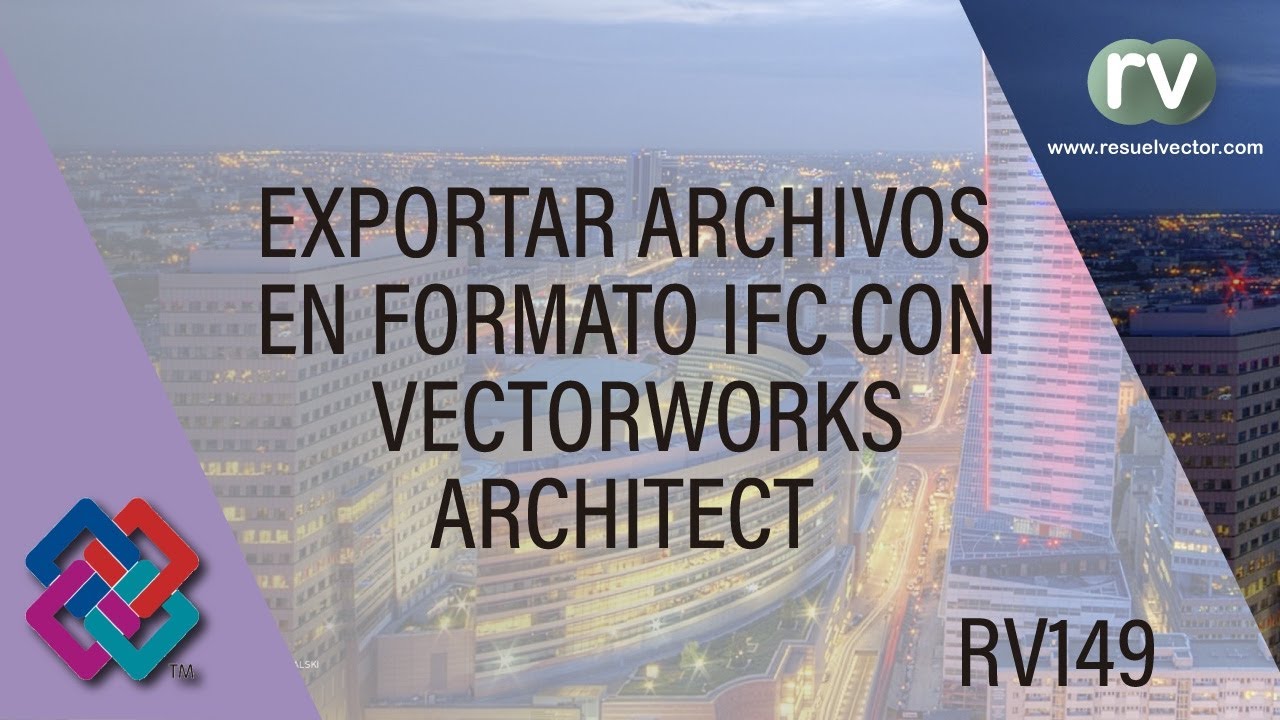 Exportar Archivos IFC desde Vectorworks - RV 149