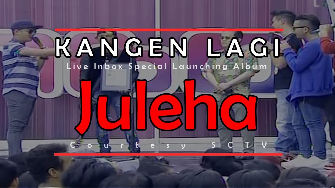 KANGEN LAGI [Juleha] Live Inbox Special Launching Album (30-03-2015) Courtesy SCTV